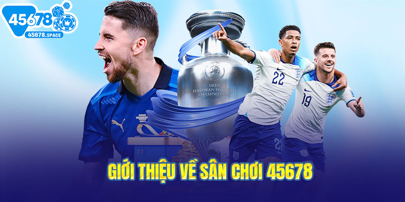 Tổng quan thương hiệu giải trí 45678
